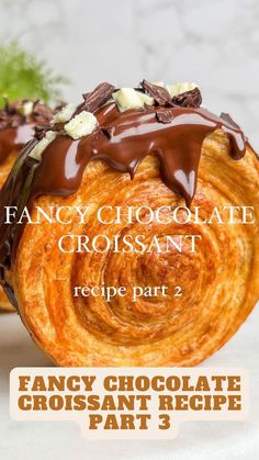 fancy chocolate croissant recipe part 2 with text overlay that reads fancy chocolate croissant part 3