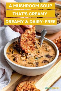 mushroom soup that's creamy and dairy - free is the perfect way to enjoy it