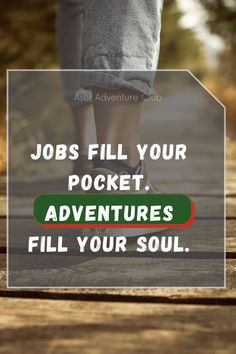 Jobs Fill Your Pocket | Travel Quotes | Travel Tips | Aser Adventure Club Your Soul