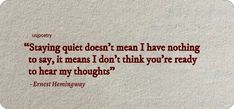 an image of a quote on paper with the caption saying, staying quiet doesn't mean i have nothing to say