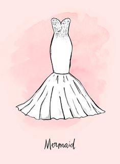 a drawing of a mermaid dress on a pink background with the word mermaid written below it