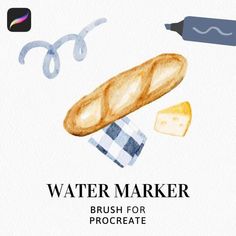 watercolor painting of bread and cheese with the words watermarker brush for procreate