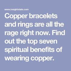 Copper bracelets and rings are all the rage right now. Find out the top seven spiritual benefits of wearing copper. Wearing Copper Benefits, Copper Bracelet Benefits, Spiritual Meditation, Copper Rings, Copper Bracelet, Copper, Spirituality, Health, Reading