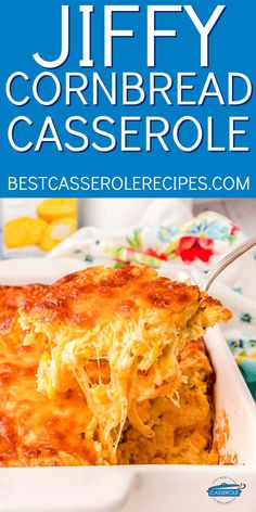 a casserole with cheese is in a white dish and the title reads, best casserole recipes