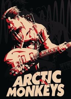 the arctic monkeys poster is shown with an image of a man holding a guitar in his hand