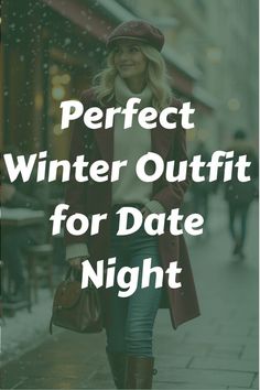 Winter Outfits Night Out Cold, Outfit For Date Night, Outfit For Date, Dinner Outfit Winter, Latest Winter Fashion