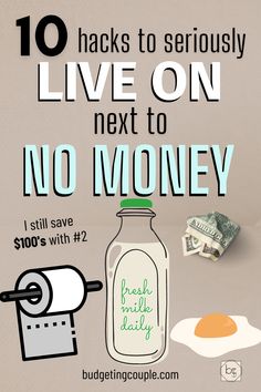 a jar with money and eggs next to it that says 10 hacks to seriously live on next to no money