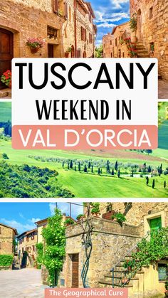 tuscany weekend in val d'orcia, italy with text overlay