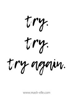 the words try try again are written in black ink