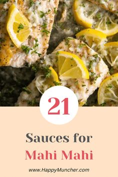 grilled fish with lemons and parsley on the side text reads 21 sauces for mahi mahi