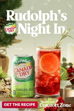 a can of soda next to a glass with an orange slice in it and the caption rudolphh's night in get the recipe