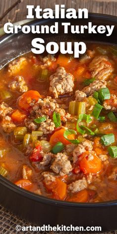 Bowl of soup with ground turkey, carrots, celery, garnished with sliced green onions. Italian Ground Turkey, Ground Turkey Soup, Turkey Soup Recipe, Italian Turkey, Homemade Soup Recipe, Soup Dinner