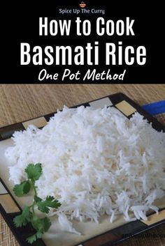 how to cook basmati rice one pot method with step - by - step instructions