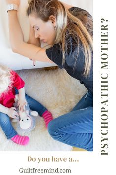 a mother and her child sitting on the floor playing with their stuffed animal toy, do you have a guiltfree mind?