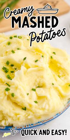 creamy mashed potatoes on a blue and white plate with text overlay reading creamy mashed potatoes quick and easy