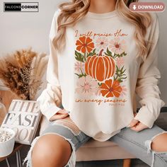 Thanksgiving Sublimation, Christian Fall, Praise Him, Sublimation Projects, Fall Items, Christian Designs, Seasons Art, Fall Design, Boho Floral