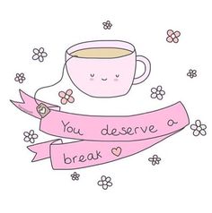 a cup of coffee with a ribbon around it that says, you deserves to break