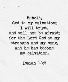 an old bible verse with the words behold, god is my salvation and will not be afraid