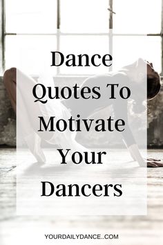 Quotes to motivate dancers who need some extra encouragement Dancers Quotes Inspiration, Dance Team Inspirational Quotes, Inspirational Ballet Quotes, Dance Studio Quotes, Quotes For Dancers Motivational, Quotes About Dancing Inspirational, Inspiring Dance Quotes, Positive Quotes For Dancers, Dance Confidence Quotes