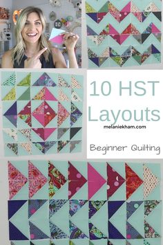 a woman holding up a piece of fabric with the words, 10 hst layouts beginner quilting