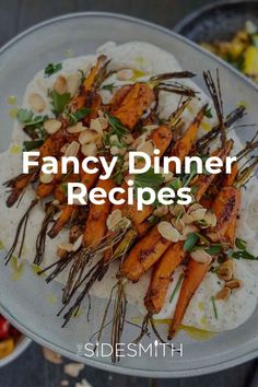 a plate filled with food and the words fancy dinner recipes on it's side