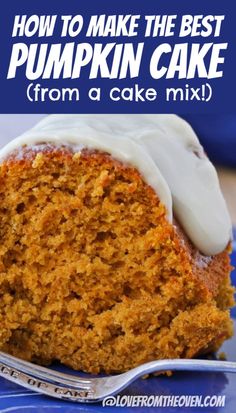 a close up of a piece of cake on a plate with the words how to make the best pumpkin cake from a cake mix