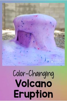 the color changing volcano erupton is shown