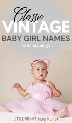 Classic Vintage Girl Names That Are Evergreen