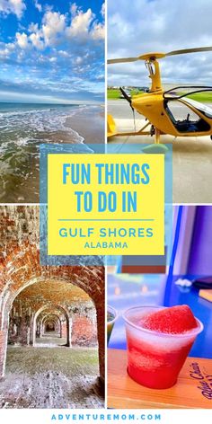 Historical Building, Ocean Views, Helicopter, Frozen Cocktail. With Text Reading: Fun and Unique Things to Do in Gulf Shores. Adventure Mom, Orange Beach Vacation, Mississippi Travel, Atlanta Travel, Orange Beach Al