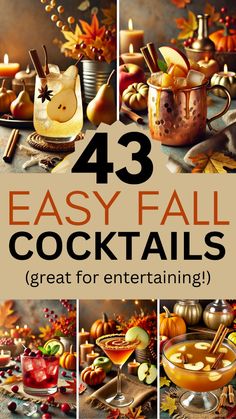 four different pictures with the words 43 easy fall cocktails great for entertaining on them