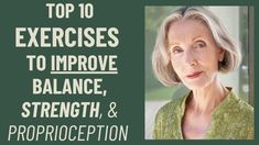 the top 10 exercises to improve balance, strength and proprigeration for older women