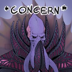 an octopus with the words concern on it's chest and head, in front of a purple background