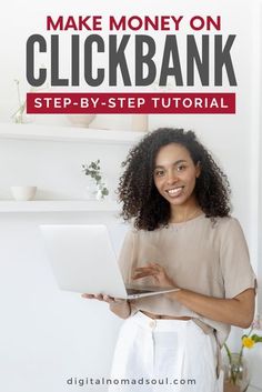 a woman holding a laptop computer with the words make money on clickbank