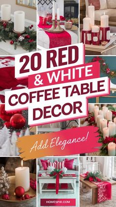 red and white coffee table decor is featured in this collage with candles, christmas decorations,