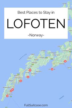 the best places to stay in lofooten - norway with text overlay