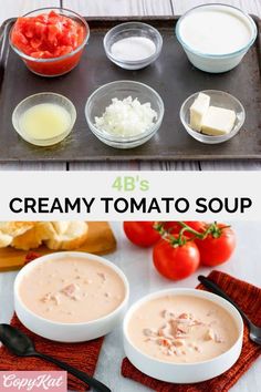 the ingredients for creamy tomato soup are shown in bowls