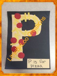 the letter p is for pizza made out of construction paper