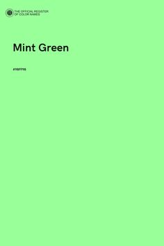 a green background with the words mint green