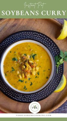 a bowl of soup with some garnish on top and the words soy beans curry above it