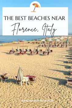 the beach with chairs and umbrellas on it is featured in this postcard that reads, the best beaches near florence, italy