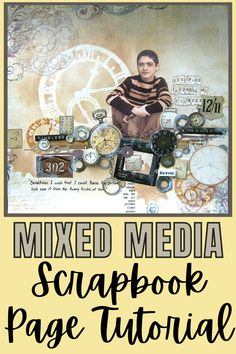 mixed media scrapbook page with text overlay that reads, mixed media scrapbook page tutor