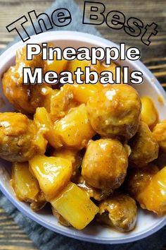 the best pineapple meatballs recipe in a bowl