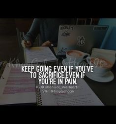 a person sitting at a table with a notebook and pen in front of them that says, keep going even if you've to sac