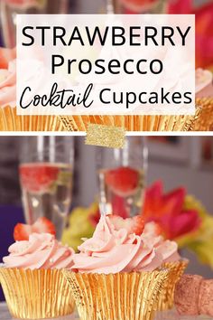 strawberry proseco cocktail cupcakes with pink frosting and strawberries on top