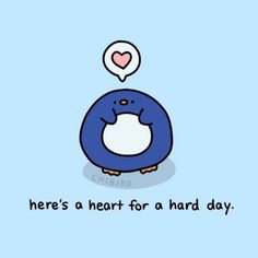 there's a heart for a hard day with an animal in the middle and a thought bubble above it