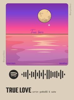 a poster with the words true love on it and an image of a full moon