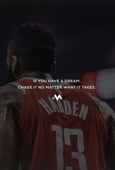 the back of a basketball player's jersey that says, if you have a dream, chase it no matter what it takes