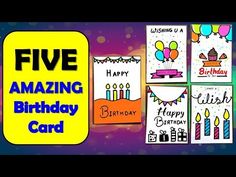 five birthday cards with the words, five amazing birthday card designs and four candles on them