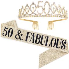 a tiara and hair comb with the words 50 and fabulous written on it in gold glitter