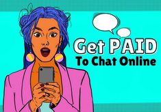 a woman with blue hair is looking at her cell phone and has the words get paid to chat online